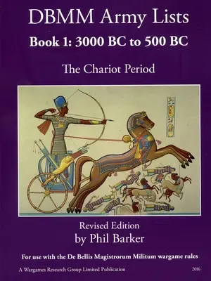 DBMM Army Lists Book 1: The Chariot Period 3000 BC to 500 BC