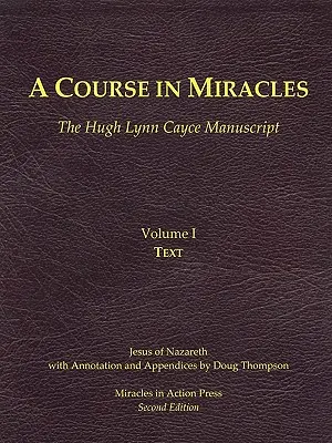 Un curs în miracole, Manuscrisul Hugh Lynn Cayce, volumul unu, text - A Course in Miracles, Hugh Lynn Cayce Manuscript, Volume One, Text