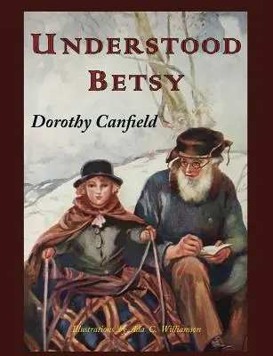 Betsy înțeleasă: ilustrată - Understood Betsy: Illustrated