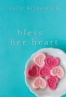 Binecuvântează-i inima - Bless Her Heart