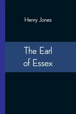 Contele de Essex - The Earl of Essex