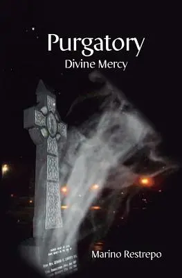Purgatoriul: Mila Divină - Purgatory: Divine Mercy