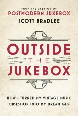 Outside the Jukebox: How I Turned My Vintage Music Obsession In My Dream Gig - Outside the Jukebox: How I Turned My Vintage Music Obsession Into My Dream Gig