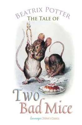 Povestea celor doi șoareci răi - The Tale of Two Bad Mice