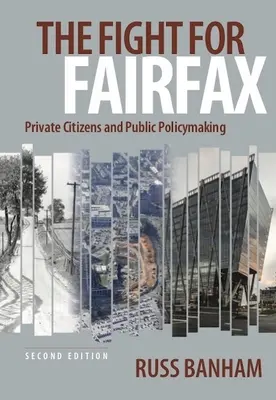 The Fight for Fairfax: Cetățeni privați și elaborarea politicilor publice - The Fight for Fairfax: Private Citizens and Public Policymaking