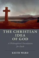 Ideea creștină de Dumnezeu - The Christian Idea of God