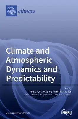 Dinamica și predictibilitatea climei și atmosferei - Climate and Atmospheric Dynamics and Predictability