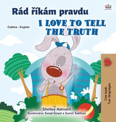I Love to Tell the Truth (Carte bilingvă cehă - engleză pentru copii) - I Love to Tell the Truth (Czech English Bilingual Children's Book)