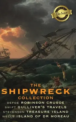 Colecția Naufragiul (4 cărți): Robinson Crusoe, Călătoriile lui Gulliver, Insula comorii și Insula doctorului Moreau - The Shipwreck Collection (4 Books): Robinson Crusoe, Gulliver's Travels, Treasure Island, and The Island of Doctor Moreau
