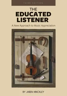 Ascultătorul educat: O nouă abordare a aprecierii muzicii - The Educated Listener: A New Approach to Music Appreciation
