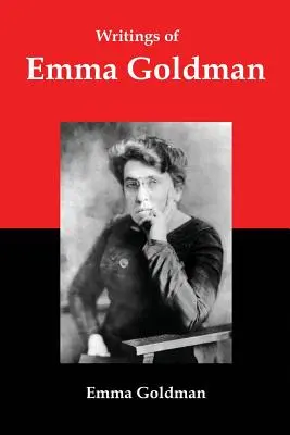 Scrieri ale Emmei Goldman: Eseuri despre anarhism, feminism, socialism și comunism - Writings of Emma Goldman: Essays on Anarchism, Feminism, Socialism, and Communism