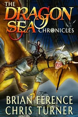 Cronicile Mării Dragonilor: Seria de trei cărți - The Dragon Sea Chronicles: Three Book Series