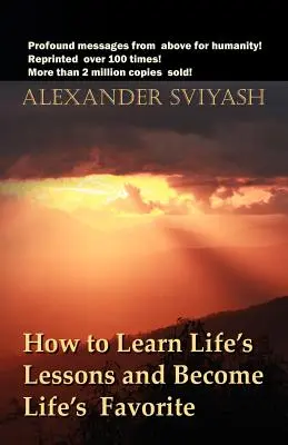 Cum să înveți lecțiile vieții și să devii preferatul vieții - How to Learn Life's Lessons and Become Life's Favorite