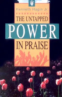 Puterea neexploatată în laudă - The Untapped Power in Praise