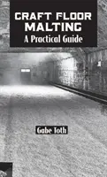 Craft Floor Malting: Un ghid practic - Craft Floor Malting: A Practical Guide