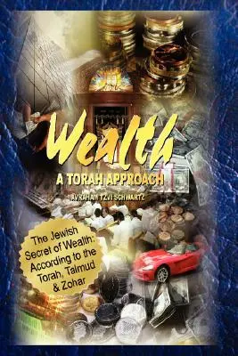 Secretul evreiesc al bogăției: Conform Torei, Talmudului și Zoharului - The Jewish Secret of Wealth: According to the Torah, Talmud & Zohar