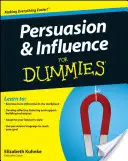 Persuasiune și influență pentru Dummies - Persuasion and Influence for Dummies