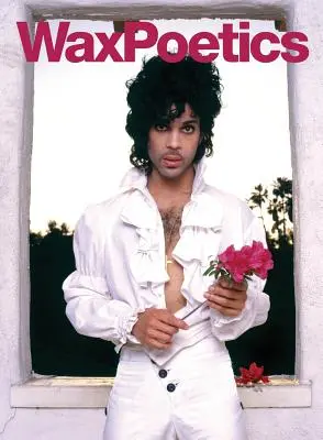 Wax Poetics Numărul 67 (broșat): The Prince Issue (Vol. 2) - Wax Poetics Issue 67 (Paperback): The Prince Issue (Vol. 2)