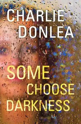 Unii aleg întunericul - Some Choose Darkness