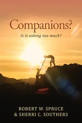 Companions?: Se cere prea mult? - Companions?: Is It Asking Too Much?