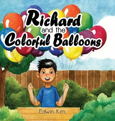 Richard și baloanele colorate - Richard and the Colorful Balloons
