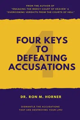 Patru chei pentru înfrângerea acuzațiilor - Four Keys to Defeating Accusations