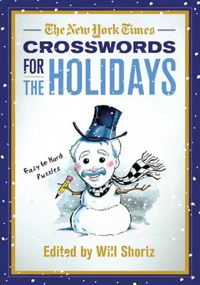 The New York Times Crosswords for the Holidays: Puzzle-uri de la ușor la greu - The New York Times Crosswords for the Holidays: Easy to Hard Puzzles