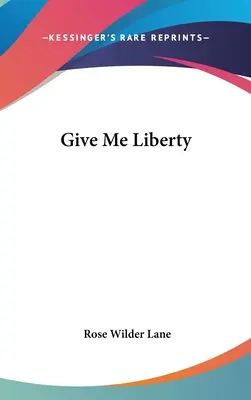 Dă-mi libertate - Give Me Liberty