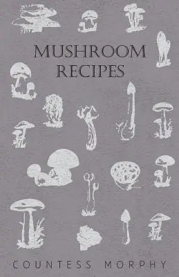 Rețete cu ciuperci - Mushroom Recipes