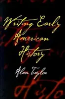 Scrierea istoriei americane timpurii - Writing Early American History