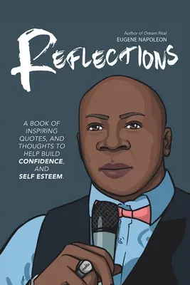 Reflecții: A Book of Inspiring Quotes, and Thoughts to Help Build Confidence, and Self-Esteem. - Reflections: A Book of Inspiring Quotes, and Thoughts to Help Build Confidence, and Self-Esteem.