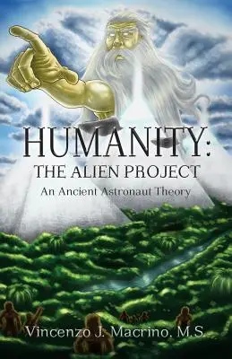 Humanity: Proiectul extraterestru O teorie a astronauților antici - Humanity: The Alien Project An Ancient Astronaut Theory