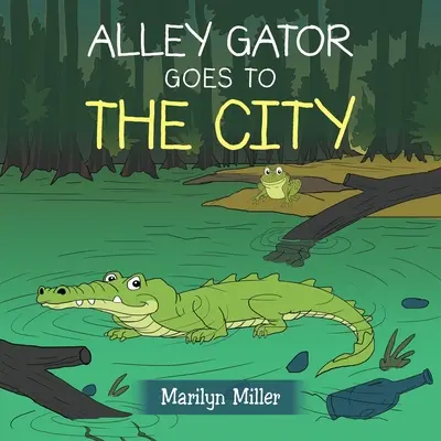 Alley Gator merge la oraș - Alley Gator Goes to the City