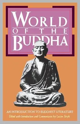 Lumea lui Buddha: O introducere în literatura budistă - World of the Buddha: An Introduction to the Buddhist Literature