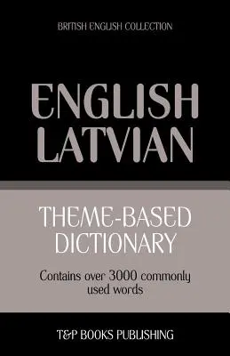 Dicționar tematic engleză britanică - letonă - 3000 de cuvinte - Theme-based dictionary British English - Latvian - 3000 words