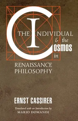 Individul și cosmosul în filosofia Renașterii - The Individual and the Cosmos in Renaissance Philosophy