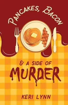 Clătite, slănină și o parte de crimă - Pancakes, Bacon & a Side of Murder