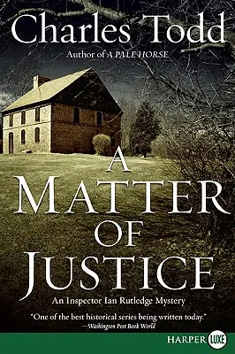 O chestiune de justiție: Un mister al inspectorului Ian Rutledge - A Matter of Justice: An Inspector Ian Rutledge Mystery