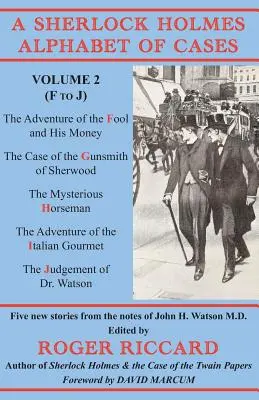 A Sherlock Holmes Alphabet of Cases: Volumul 2 (de la F la J) - A Sherlock Holmes Alphabet of Cases: Volume 2 (F to J)