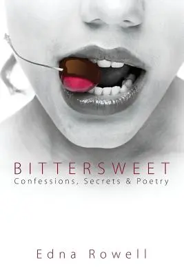 Bittersweet: Confesiuni, secrete și poezie - Bittersweet: Confessions, Secrets & Poetry