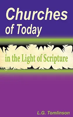 Bisericile de astăzi în lumina Scripturii - Churches of Today in the Light of Scripture