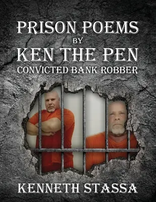POEME DIN ÎNCHISOARE DE KEN THE PEN....Hoț de bancă condamnat - PRISON POEMS BY KEN THE PEN....Convicted Bank Robber