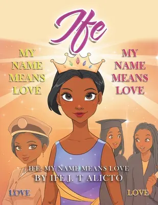 Ife: Numele meu înseamnă iubire - Ife: My Name Means Love