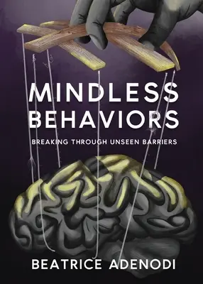 Comportamente fără minte: Spargerea barierelor nevăzute - Mindless Behaviors: Breaking through Unseen Barriers