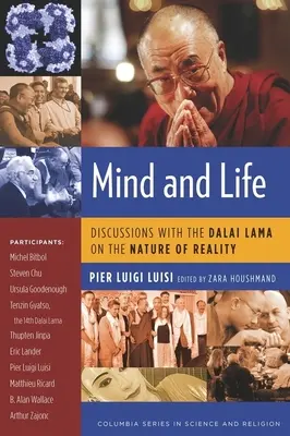 Mintea și viața: Discuții cu Dalai Lama despre natura realității (Discussions with the Dalai Lama on the Nature of Reality) - Mind and Life: Discussions with the Dalai Lama on the Nature of Reality
