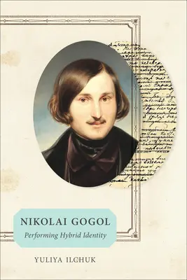Nikolai Gogol: interpretarea identității hibride - Nikolai Gogol: Performing Hybrid Identity