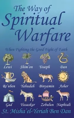 Calea războiului spiritual: Când luptăm lupta cea bună a credinței - The Way of Spiritual Warfare: When Fighting the Good Fight of Faith