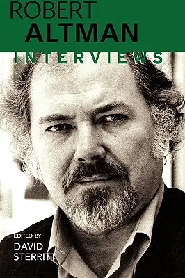 Robert Altman: Interviuri - Robert Altman: Interviews