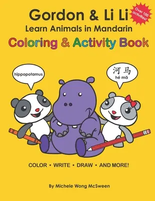 Gordon & Li Li: Învață animale în mandarină Carte de colorat și activități: 100+ Fun Engaging Bilingual Learning Activities For Kids Ages 5+ - Gordon & Li Li: Learn Animals in Mandarin Coloring & Activity Book: 100+ Fun Engaging Bilingual Learning Activities For Kids Ages 5+