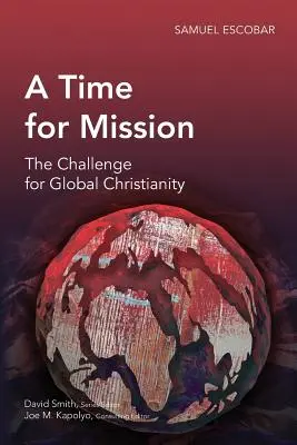 Un timp pentru misiune: Provocarea pentru creștinismul global - A Time for Mission: The Challenge for Global Christianity
